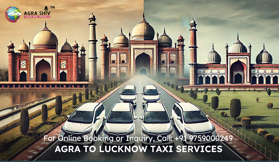 Agra to Lucknow Taxi Services